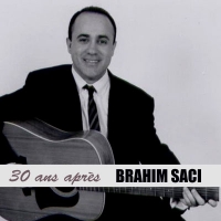 30 ans aprÃ¨s - Brahim Saci