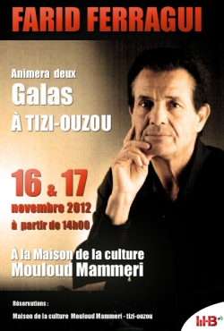 Galas de Farid Ferragui à Tizi-Ouzou  le 16 et 17 novembre 2012