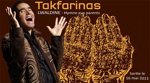 Takfarinas 2011 : Lwaldine - Hymne aux parents